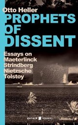 Prophets of Dissent - Otto Heller - 9798552908653