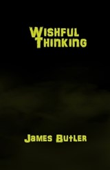 Wishful Thinking - James Butler - 9798554793561