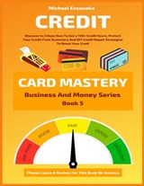 Credit Card Mastery - Michael Ezeanaka - 9798555228529