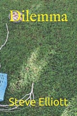 Dilemma - ELLIOTT,  Steve - 9798555502162