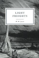 Light Freights - W W Jacobs - 9798556404694