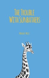 The Trouble With Sunbathers - MILLS,  Magnus - 9798556972407