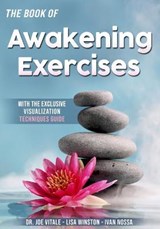 The Book of Awakening Exercises - Lisa Winston ; Ivan Nossa ; Joe Vitale - 9798557529532