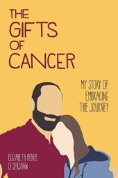 The Gifts of Cancer