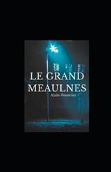 Le Grand Meaulnes illustree - Alain Fournier - 9798557913904