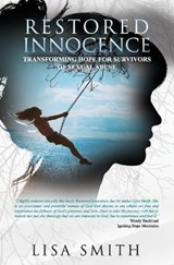 Restored Innocence: Transforming Hope For Survivors of Sexual Abuse - Lisa Smith - 9798558284126