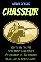 Carnet de bord CHASSEUR -carnet de chasse a remplir-livre chasse 2021-chasse gibier-permis de chasse-pratique de la chasse