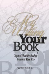 My Writing, Your Book - Pinchas Winston - 9798559276380