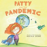 Patty and the Pandemic: a COVID-19 Education Book - Peter Adamson - 9798559472805