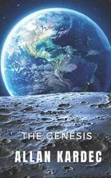 The genesis - Allan Kardec - 9798559613246