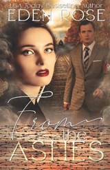 From The Ashes - Eden Rose - 9798560698935