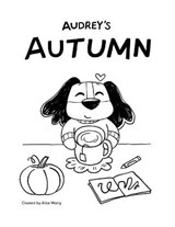 Audrey's Autumn - Alice Wong - 9798564125260