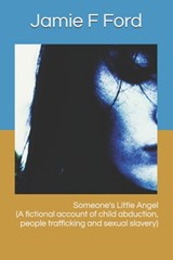 Someone's Little Angel - Jamie Ford - 9798564841917