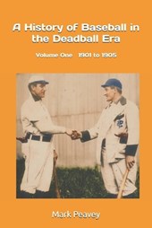 A History of Baseball in the Deadball Era