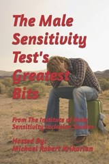 The Male Sensitivity Test's Greatest Bits - KRIKORIAN,  Michael Robert - 9798565989038