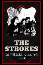 The Strokes Distressed Coloring Book: Artistic Adult Coloring Book