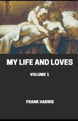 My Life and Loves illustrated - Frank Harris - 9798568879268