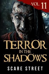Terror in the Shadows Vol. 11 - RIPLEY,  Ron ; Longhorn, David ; Clancy, Sara - 9798569823697