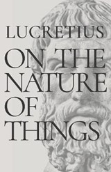 On the Nature of Things - Lucretius - 9798570500709