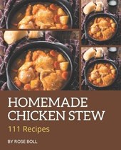 111 Homemade Chicken Stew Recipes