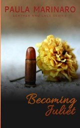 Becoming Juliet - Paula G Marinaro - 9798571189712