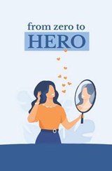 from zero to HERO - BAKER,  John - 9798573239408