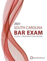 2021 South Carolina Bar Exam Total Preparation Book - BAR REVIEW,  Quest - 9798573993225