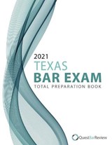 2021 Texas Bar Exam Total Preparation Book - BAR REVIEW,  Quest - 9798573996271