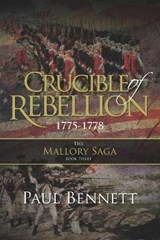 Crucible of Rebellion - Paul Bennett - 9798574356135