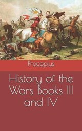 History of the Wars Books III and IV - Procopius - 9798575802716