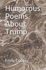 Humorous Poems About Trump - Emily Cooper - 9798576012688