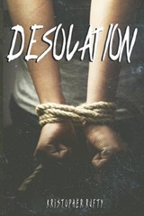 Desolation - Kristopher Rufty - 9798577084790