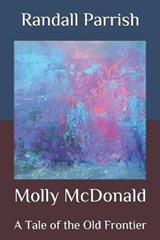 Molly McDonald - PARRISH,  Randall - 9798577758226