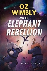 Oz Wimbly and the Elephant Rebellion - PIROG,  Nick - 9798579890917