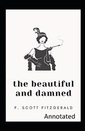 The Beautiful and the Damned annotated