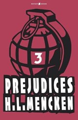 Prejudices - Professor H L Mencken - 9798582019923