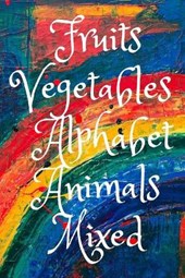 Fruits, Vegetables, Alphabet, Animals Mixed