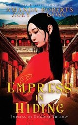 Empress in Hiding - Amanda Roberts ; Zoey Gong - 9798583686957
