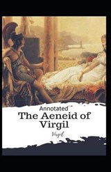 The Aeneid -Virgil Original Edition(Annotated) - Vergilius Maro - 9798584120306