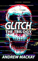 Glitch - Andrew MacKay - 9798584522988