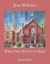 When Patty Went to College - Jean Webster - 9798585233777