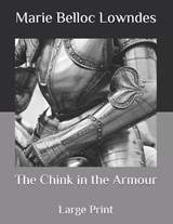 The Chink in the Armour: Large Print - LOWNDES,  Marie Belloc - 9798585346552