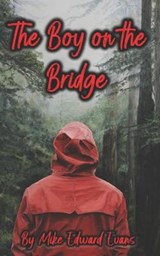 The Boy On The Bridge - EVANS,  Mike Edward - 9798585500343