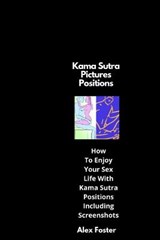 Kama Sutra Pictures Positions - FOSTER,  Alex - 9798587036055
