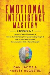 Emotional Intelligence Mastery, 4 Books in 1 - Harvey Augustus ; Dan Jacob - 9798588406840