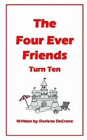 The Four Ever Friends Turn Ten