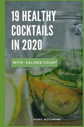 19 Healthy Cocktails in 2020 with Calorie Count