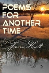 Poems for Another Time - Jason Holt - 9798590155354