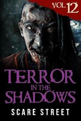 Terror in the Shadows Vol. 12 - RIPLEY,  Ron ; Longhorn, David ; Clancy, Sara - 9798590366477