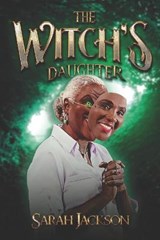 The Witch's Daughter - Sarah Jackson - 9798590938223